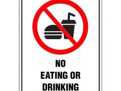 NO EATING OR DRINKING SIGN